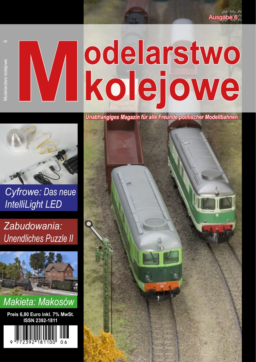 Modelarstwo kolejowe, deutsche Ausgabe 6: Makosów, Unendliches Puzzle II und IntelliLight LED